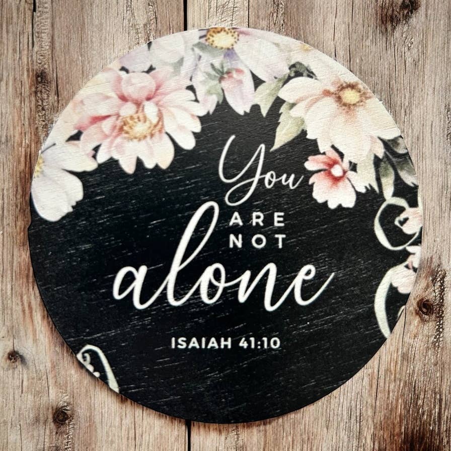 You Are Not Alone - Wood Faith Based Scripture Magnet