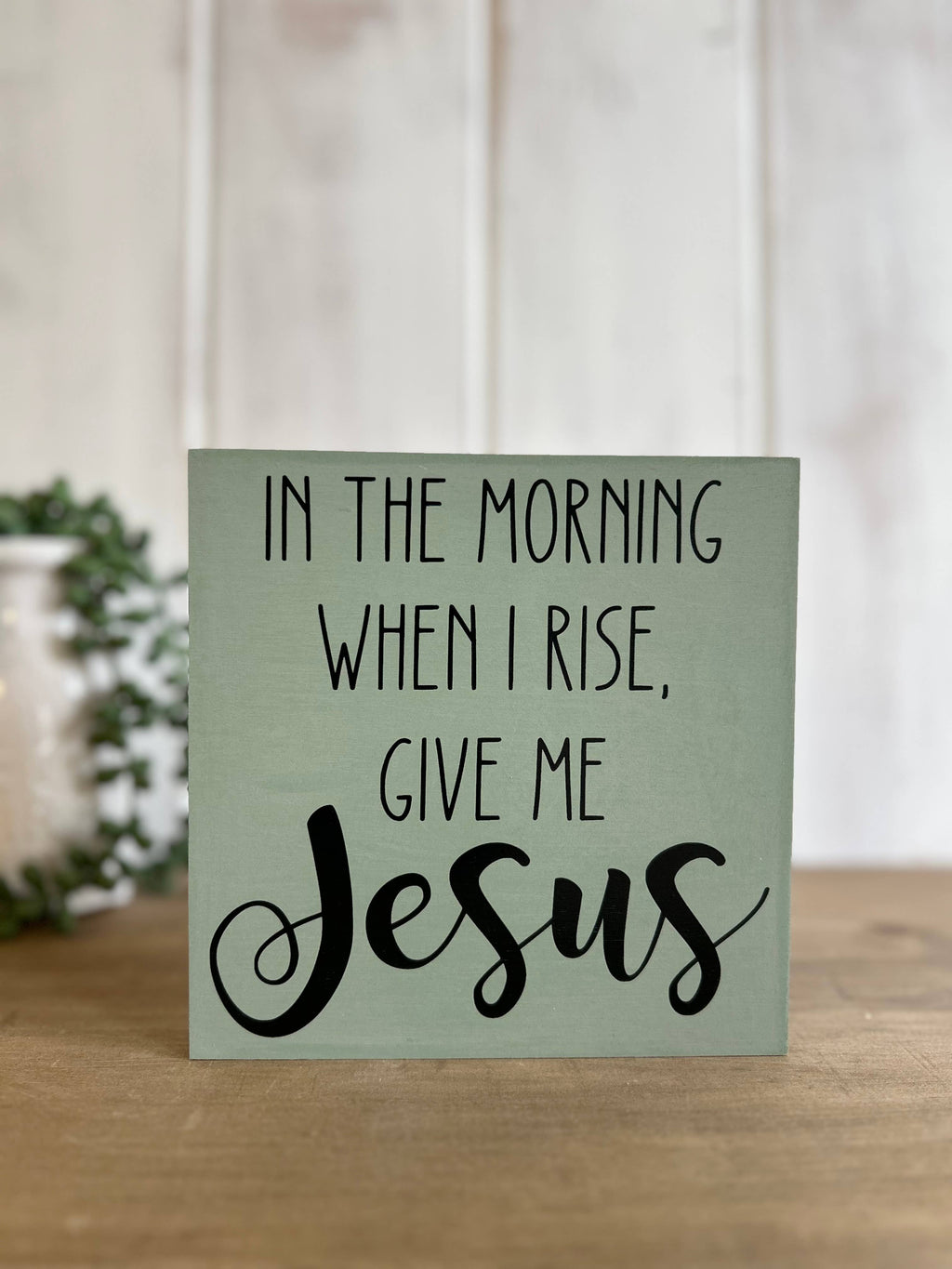 When I Rise Give Me Jesus - Rustic Wood Christian Sign