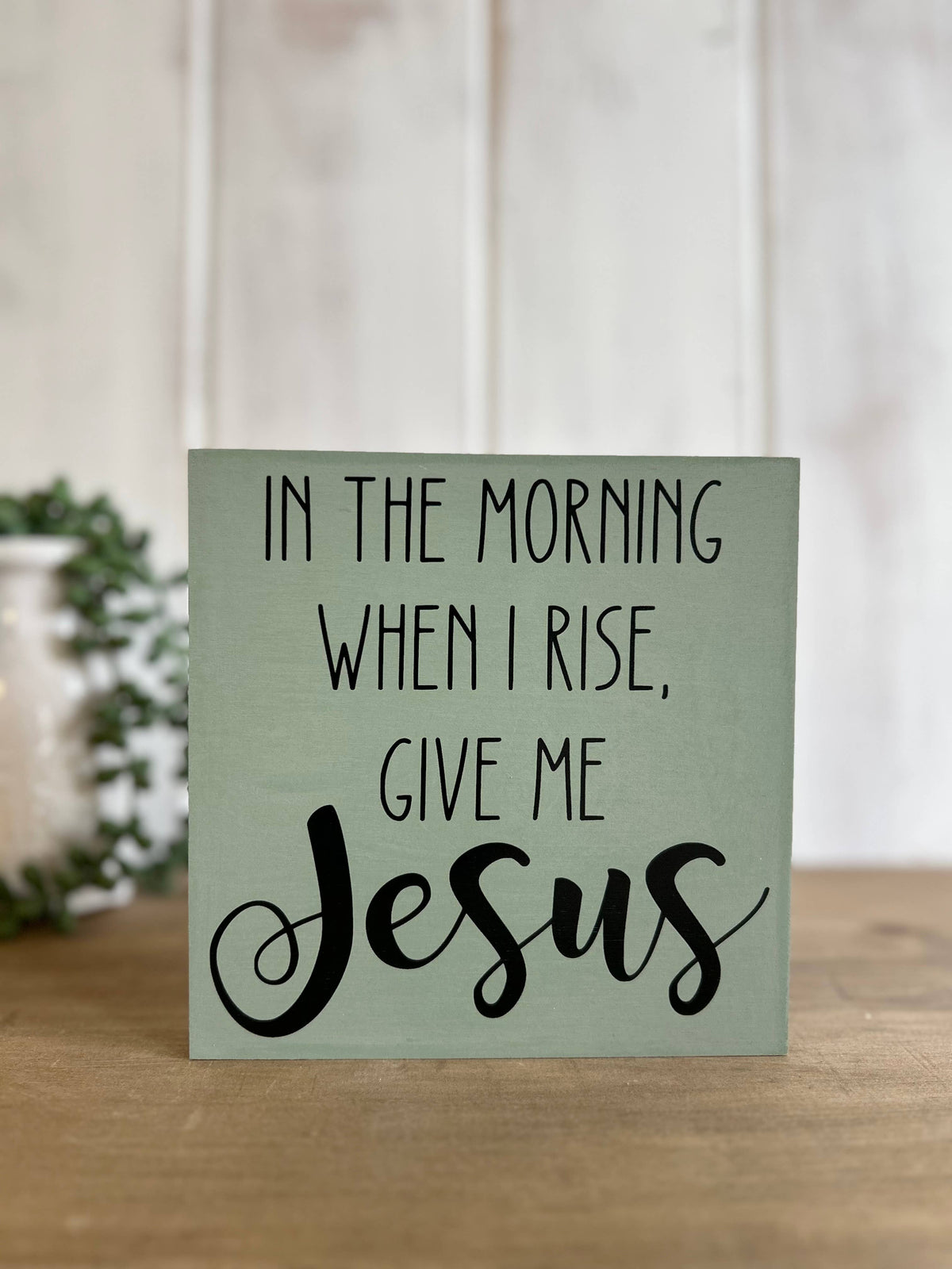 When I Rise Give Me Jesus - Rustic Wood Christian Sign