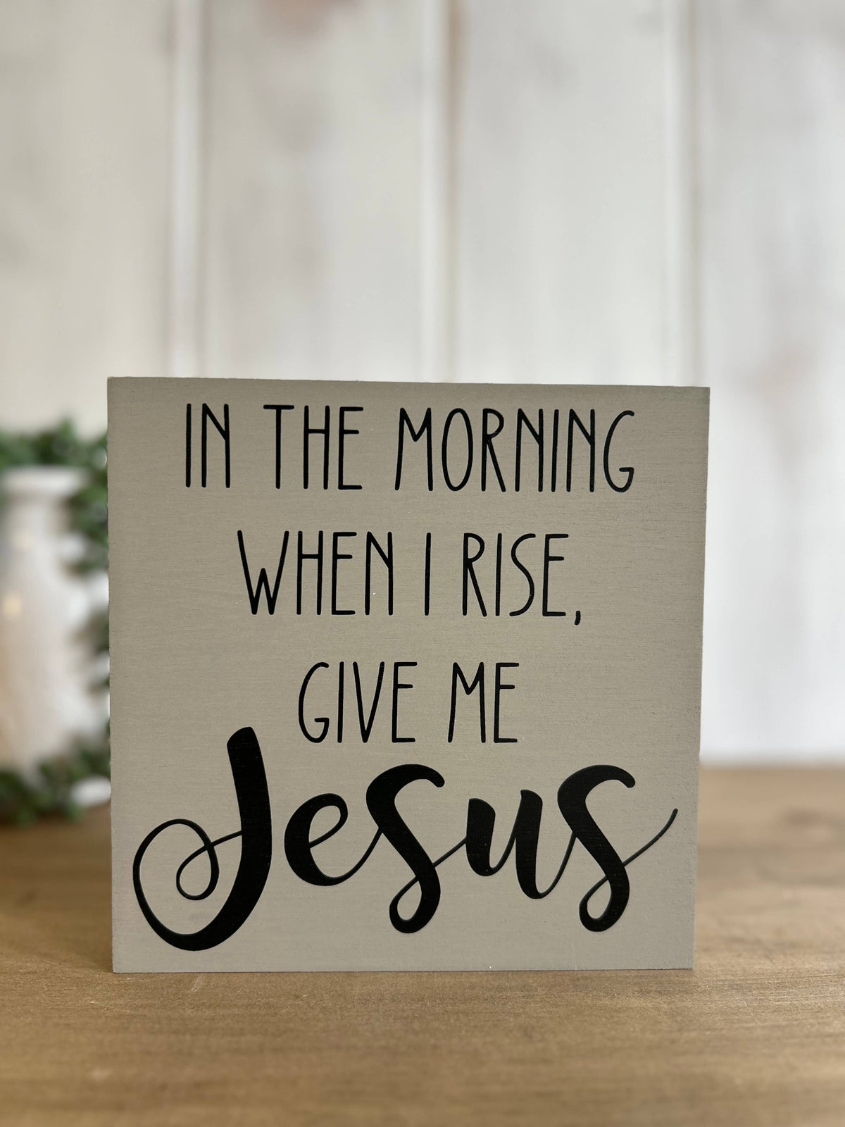 When I Rise Give Me Jesus - Rustic Wood Christian Sign